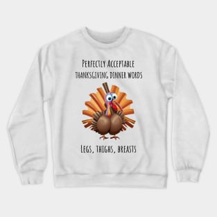 Perfectly Acceptable Thanksgiving Dinner Words Crewneck Sweatshirt